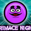 Grimace Night 3 grimace night 1